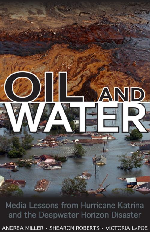 Cover of the book Oil and Water by Andrea Miller, Shearon Roberts, Victoria LaPoe, University Press of Mississippi
