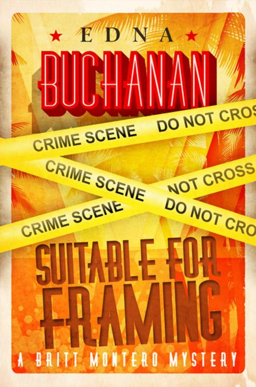Cover of the book Suitable for Framing by Edna Buchanan, Diversion Books