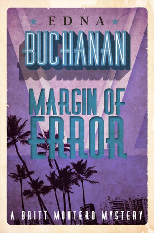 Cover of the book Margin of Error by Edna Buchanan, Diversion Books