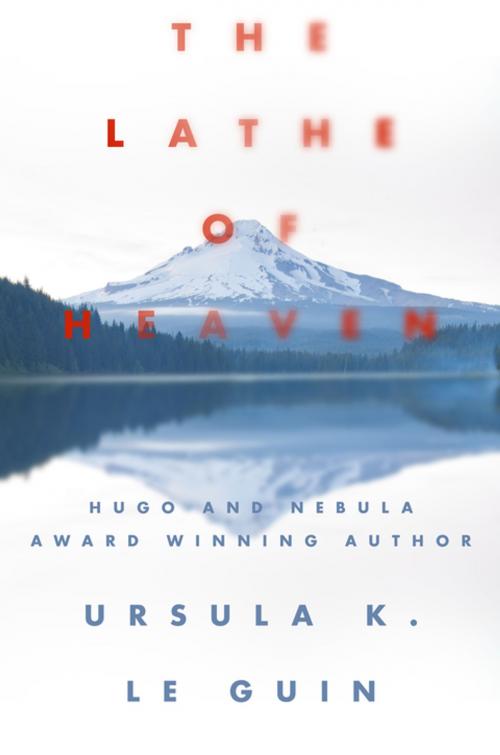 Cover of the book The Lathe of Heaven by Ursula K Le Guin, Diversion Books
