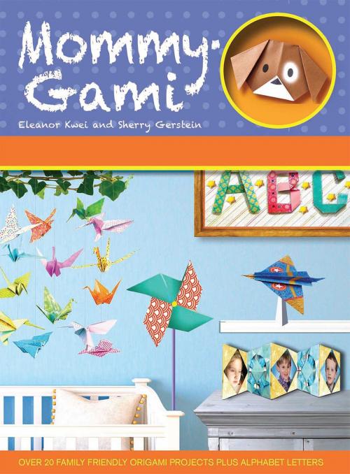 Cover of the book Mommy-Gami by Sherry Gerstein, Eleanor Kwei, Thunder Bay Press