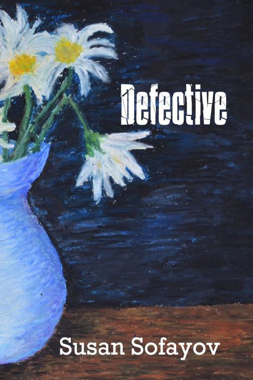 Cover of the book Defective by Susan Sofayov, Black Opal Books