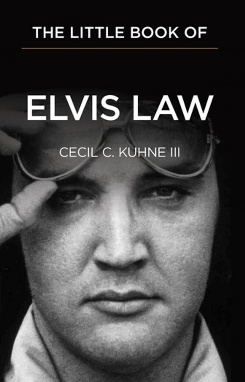 Cover of the book The Little Book of Elvis Law by Cecil C. Kuhne III, American Bar Association