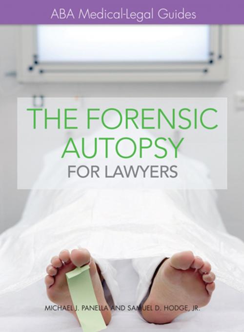 Cover of the book The Forensic Autopsy for Lawyers by Michael J. Panella, Samuel D. Hodge Jr., American Bar Association