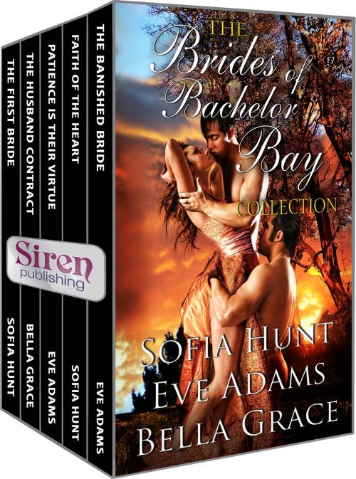 Cover of the book Brides of Bachelor Bay Collection by Sofia Hunt, Eve Adams, Bella Grace, Siren-BookStrand