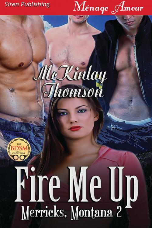 Cover of the book Fire Me Up by McKinlay Thomson, Siren-BookStrand