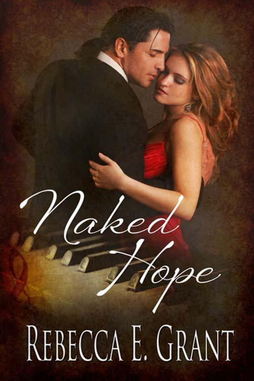 Cover of the book Naked Hope by Rebecca E. Grant, The Wild Rose Press, Inc.