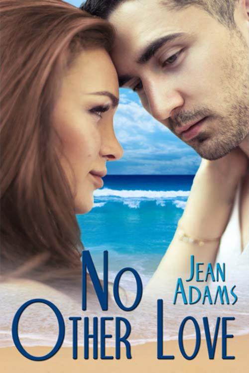 Cover of the book No Other Love by Jean  Adams, The Wild Rose Press, Inc.