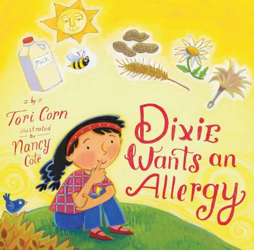 Cover of the book Dixie Wants an Allergy by Tori Corn, Sky Pony