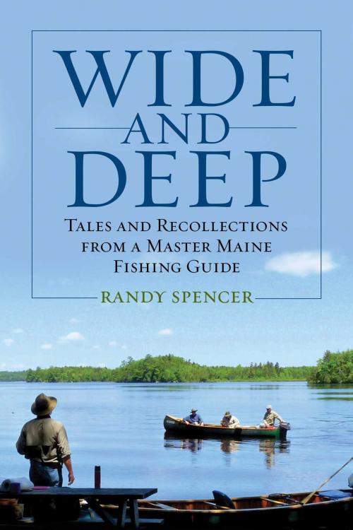 Cover of the book Wide and Deep by Randy Spencer, Skyhorse