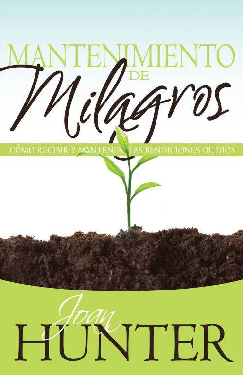 Cover of the book Mantenimiento de Milagros by Joan Hunter, Whitaker House