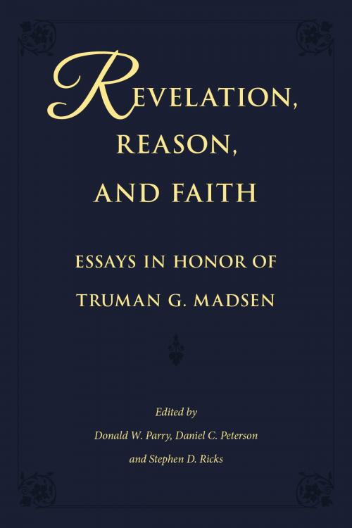 Cover of the book Revelation, Reason, and Faith by Donald W. Parry, Daniel C. Peterson, Stephen D. Ricks, Deseret Book Company