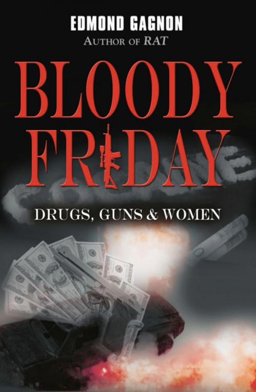 Cover of the book Bloody Friday by Edmond Gagnon, BookLocker.com, Inc.