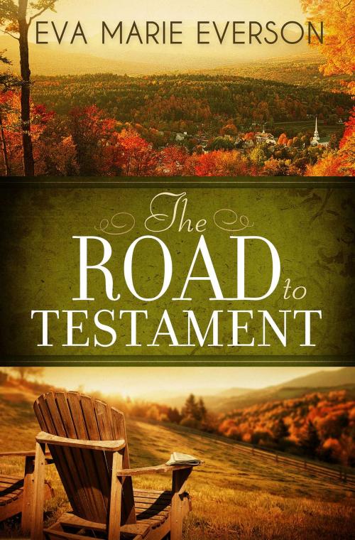 Cover of the book The Road to Testament by Eva Marie Everson, Abingdon Fiction