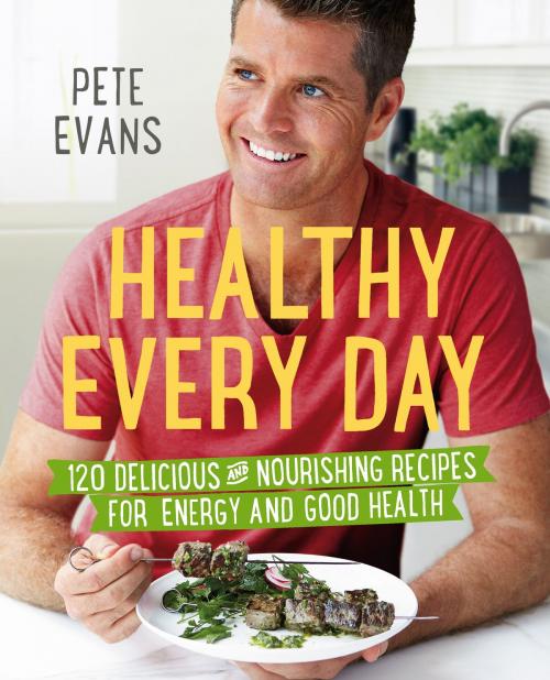 Cover of the book Healthy Every Day by Pete Evans, Pan Macmillan Australia