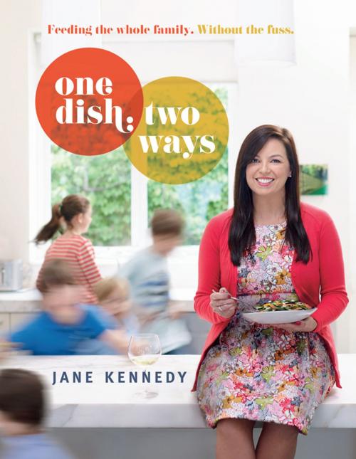 Cover of the book One Dish Two Ways by Kennedy, Jane, Hardie Grant Books