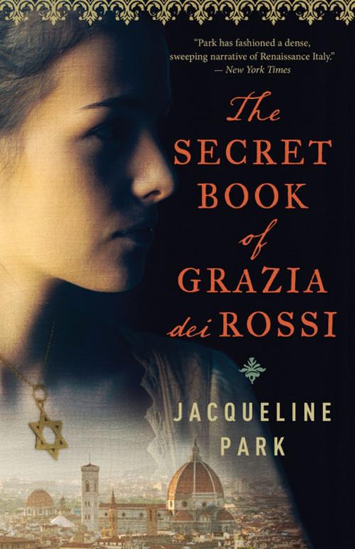 Cover of the book The Secret Book of Grazia dei Rossi by Jacqueline Park, House of Anansi Press Inc