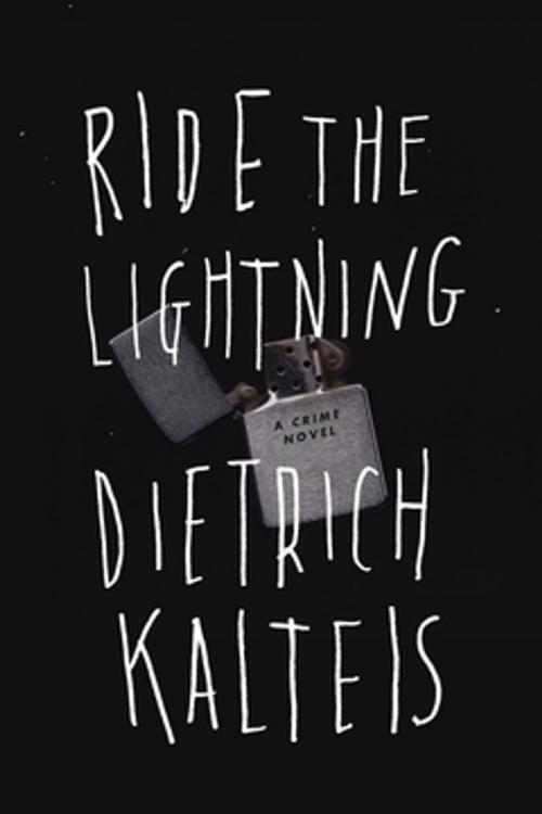 Cover of the book Ride the Lightning by Dietrich Kalteis, ECW Press