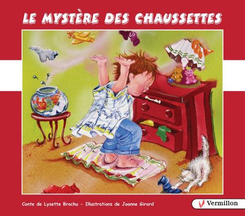Cover of the book Le mystère des chaussettes by Lysette Brochu, Les Éditions du Vermillon
