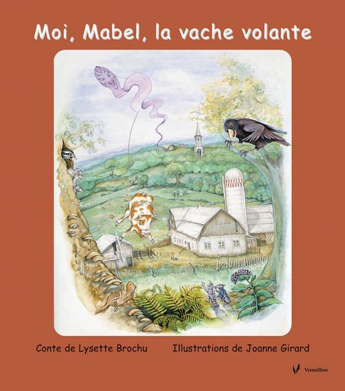 Cover of the book Moi, Mabel, la vache volante by Lysette Brochu, Les Éditions du Vermillon