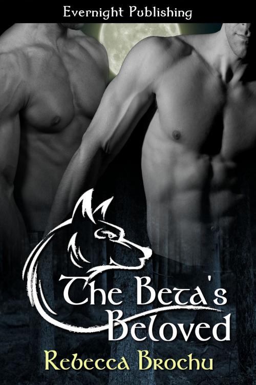 Cover of the book The Beta's Beloved by Rebecca Brochu, Evernight Publishing