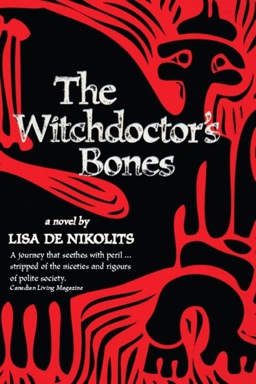 Cover of the book The Witchdoctor's Bones by Lisa de Nikolits, Inanna Publications