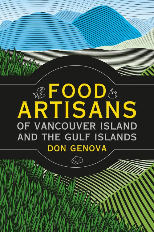Cover of the book Food Artisans of Vancouver Island and the Gulf Islands by Don Genova, Touchwood Editions