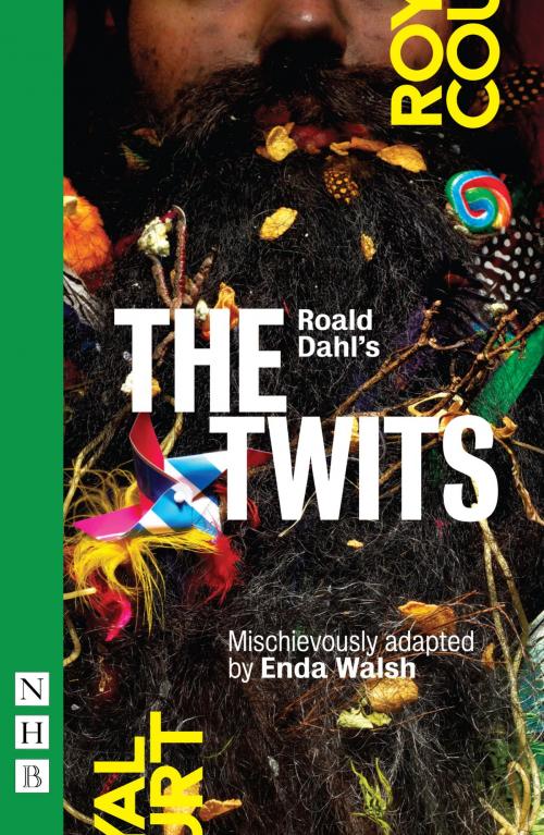 Cover of the book Roald Dahl's The Twits (NHB Modern Plays) by Roald Dahl, Nick Hern Books