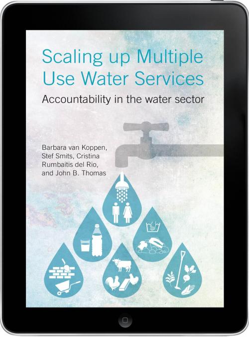Cover of the book Scaling Up Multiple Use Water Services eBook by Barbara van Koppen, Stef Smits, Cristina Rumbaitis del Rio, John Thomas, Practical Action Publishing