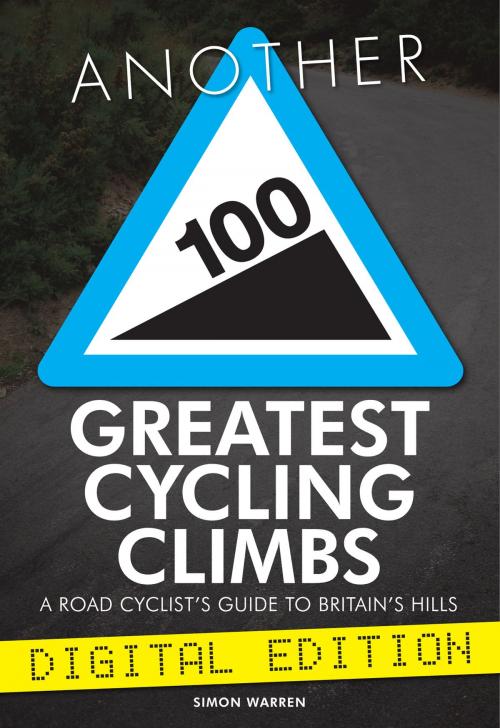 Cover of the book Another 100 Greatest Cycling Climbs by Simon Warren, Frances Lincoln