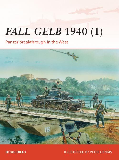 Cover of the book Fall Gelb 1940 (1) by Douglas C. Dildy, Bloomsbury Publishing