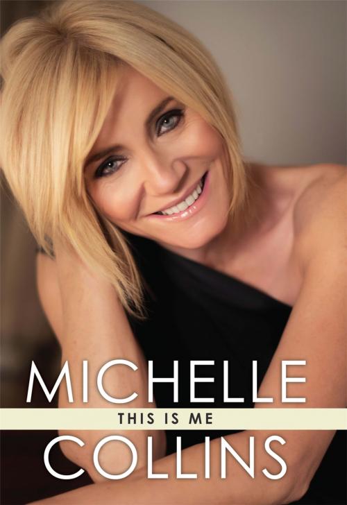 Cover of the book This Is Me by Michelle Collins, Michael O'Mara