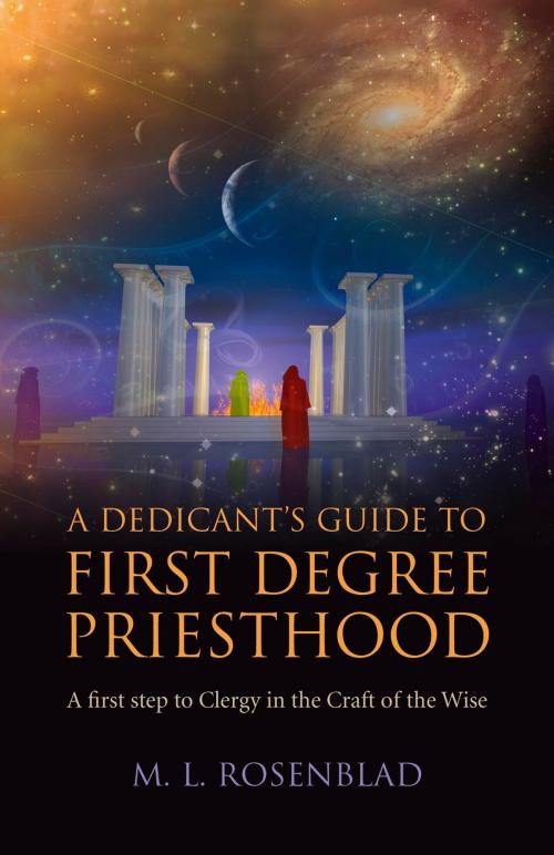 Cover of the book A Dedicant's Guide to First Degree Priesthood by M. L. Rosenblad, John Hunt Publishing