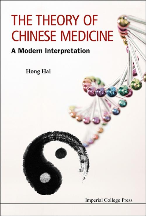 Cover of the book The Theory of Chinese Medicine by Hong Hai, World Scientific Publishing Company
