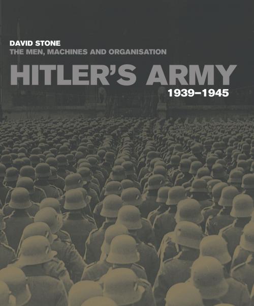 Cover of the book Hitler's Army by David Stone, Bloomsbury Publishing