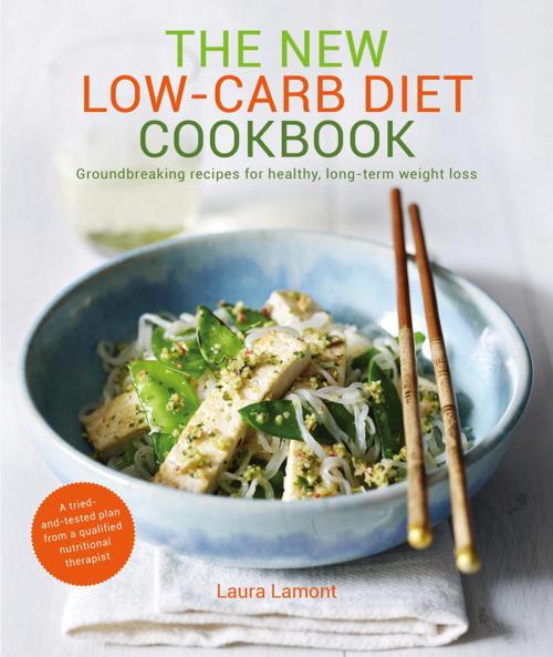 Cover of the book The New Low-Carb Diet Cookbook by Laura Lamont, Watkins Media