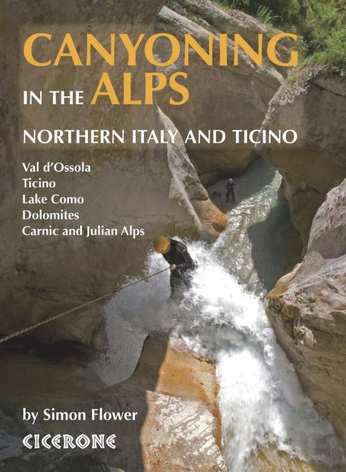 Cover of the book Canyoning in the Alps by Simon Flower, Cicerone Press