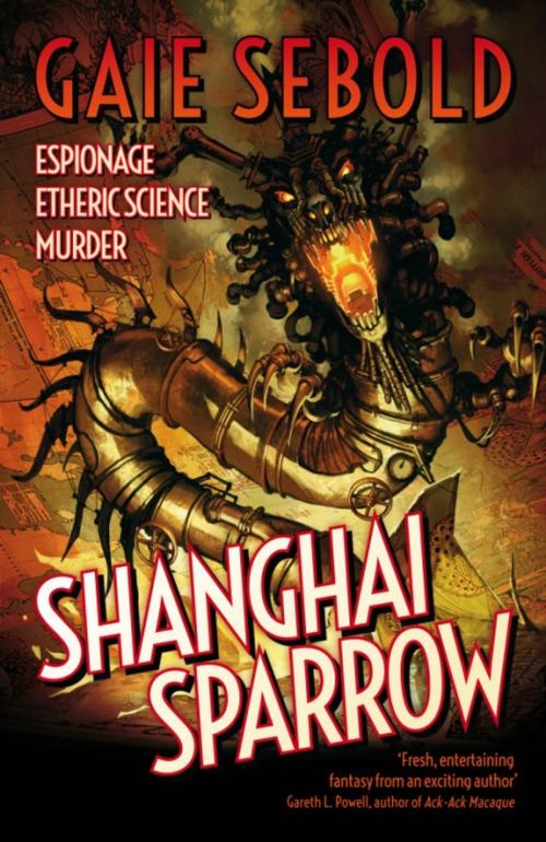 Cover of the book Shanghai Sparrow by Gaie Sebold, Rebellion Publishing Ltd