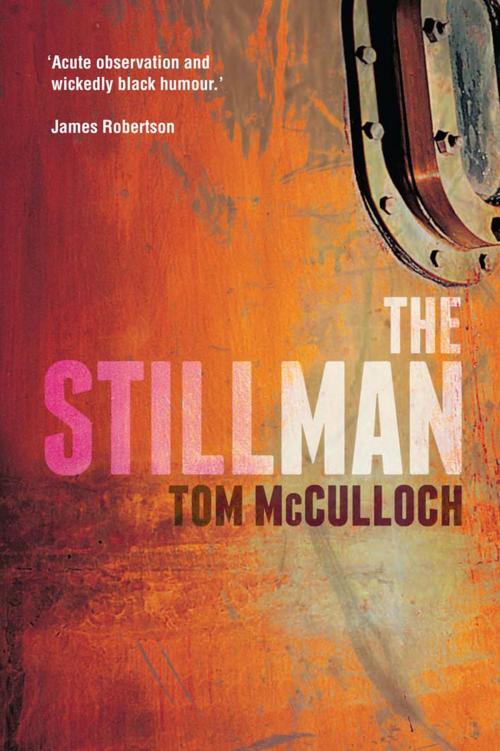Cover of the book The Stillman by Tom McCulloch, Sandstone Press Ltd