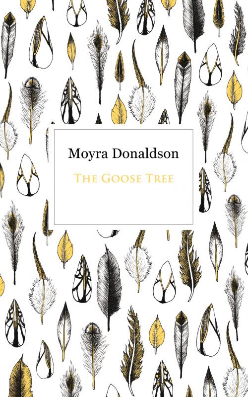 Cover of the book The Goose Tree by Moyra Donaldson, Liberties Press