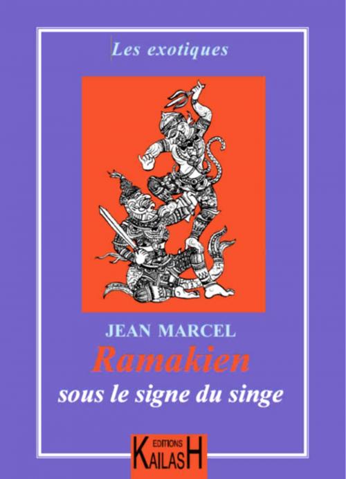 Cover of the book Ramakien – Sous le signe du singe by Jean Marcel, Éditions Kailash
