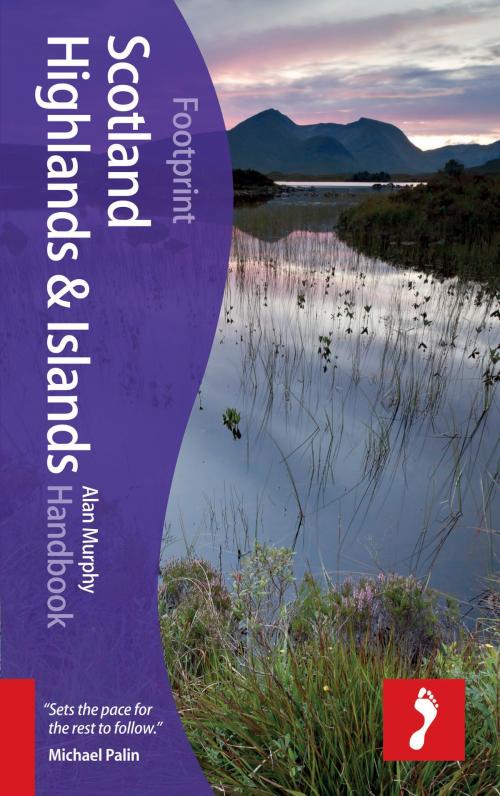 Cover of the book Scotland Highlands & Islands Handbook, 6th edition by Alan Murphy, Footprint Handbooks