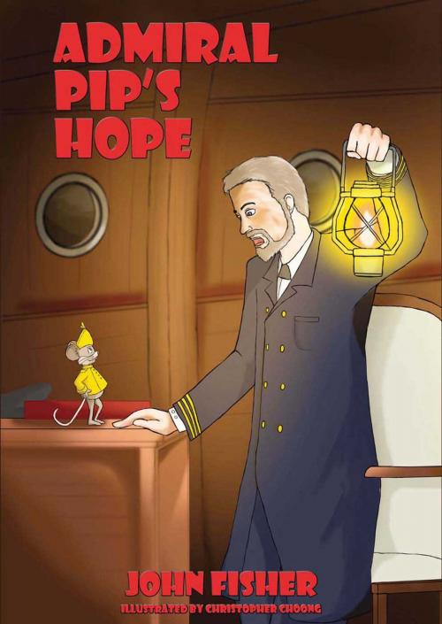 Cover of the book Admiral Pip’s Hope by John Fisher, Australian eBook Publisher