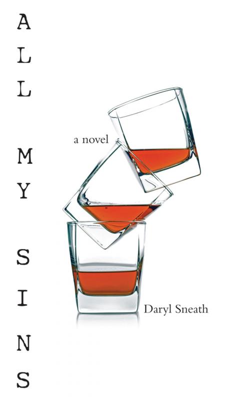 Cover of the book All My Sins by Daryl Sneath, Now or Never Publishing
