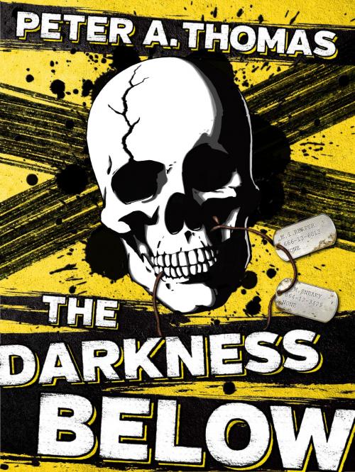 Cover of the book The Darkness Below by Peter A. Thomas, IndieBookLauncher.com