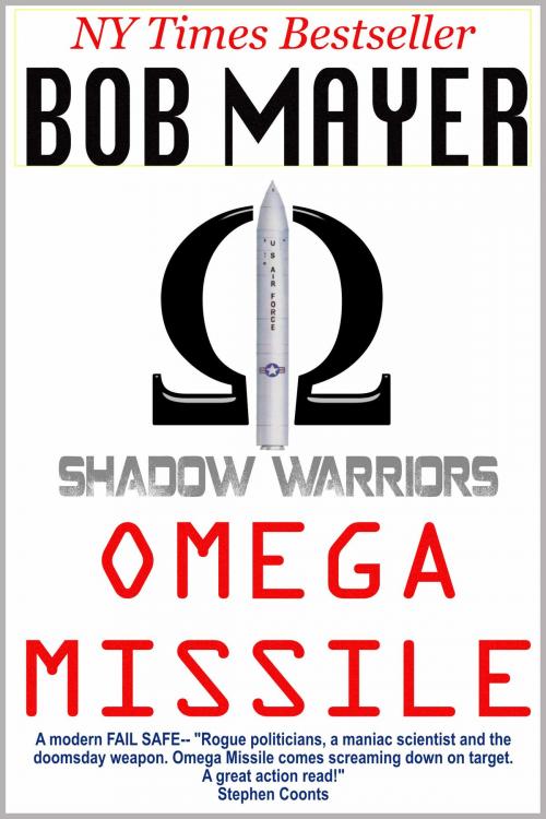 Cover of the book Omega Missile by Bob Mayer, Cool Gus Publishing
