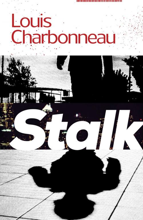 Cover of the book Stalk by Louis Charbonneau, JABberwocky Literary Agency, Inc.