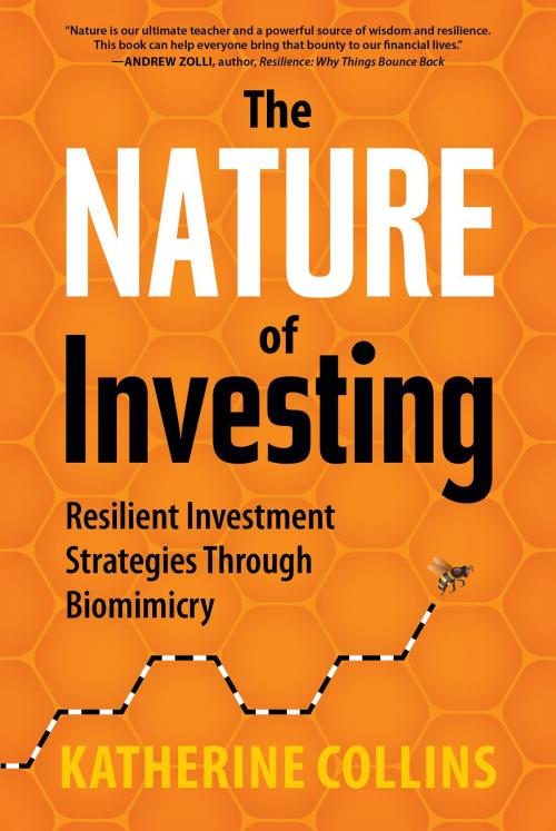 Cover of the book The Nature of Investing by Katherine Collins, Bibliomotion, Inc.