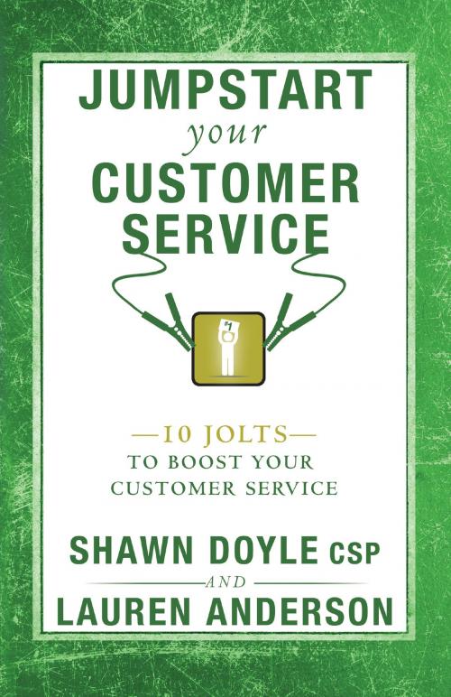 Cover of the book Jumpstart Your Customer Service by Shawn Doyle, CSP, Lauren Anderson, Sound Wisdom