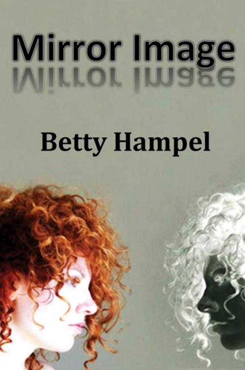 Cover of the book Mirror Image by Betty Hampel, ALVA Press, Inc.